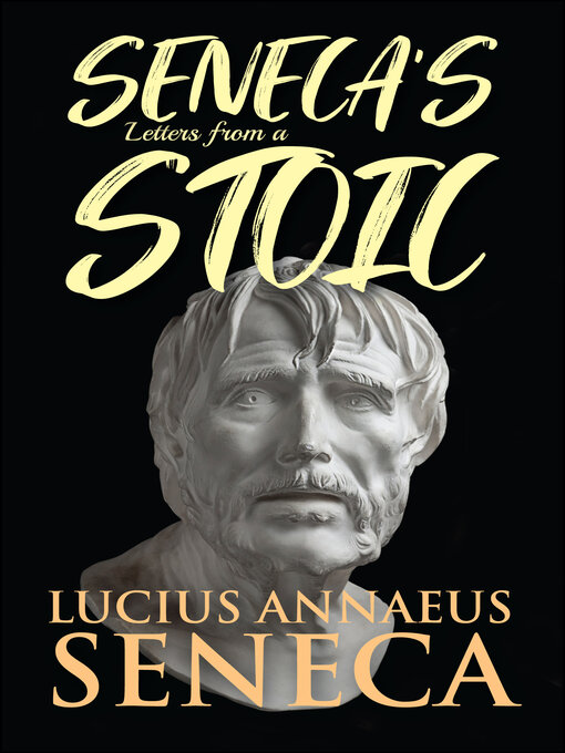 Title details for Seneca's Letters from a Stoic by Lucius Annaeus Seneca - Available